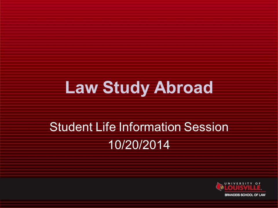 Law Study Abroad Student Life Information Session 10/20/2014