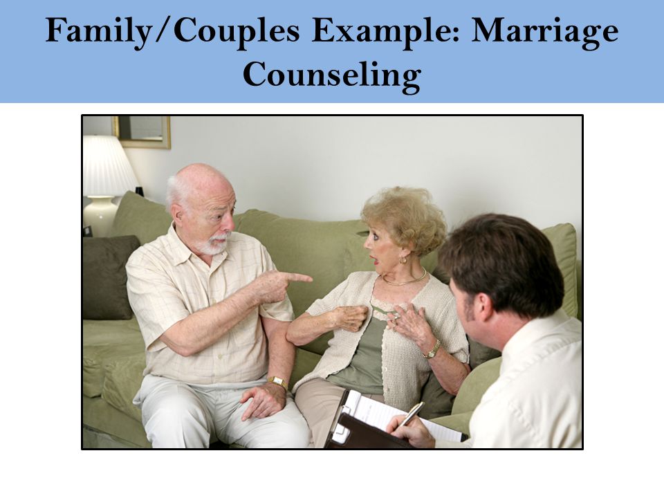 Family/Couples Example: Marriage Counseling