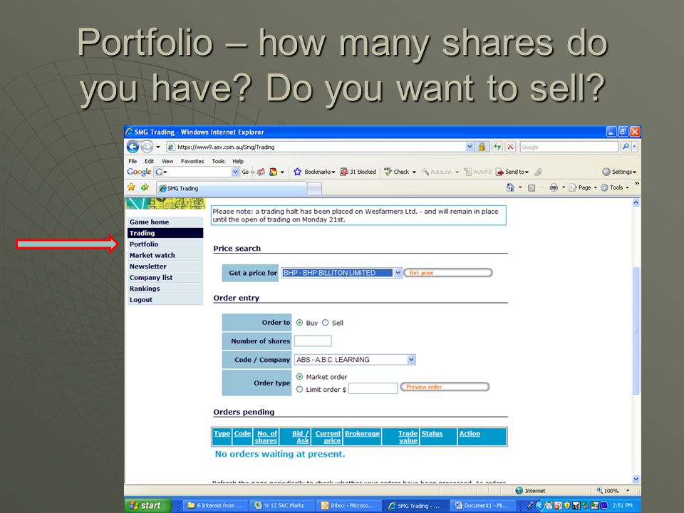 Buying  Type in the number of shares  The code/name of the company  Indicate market order