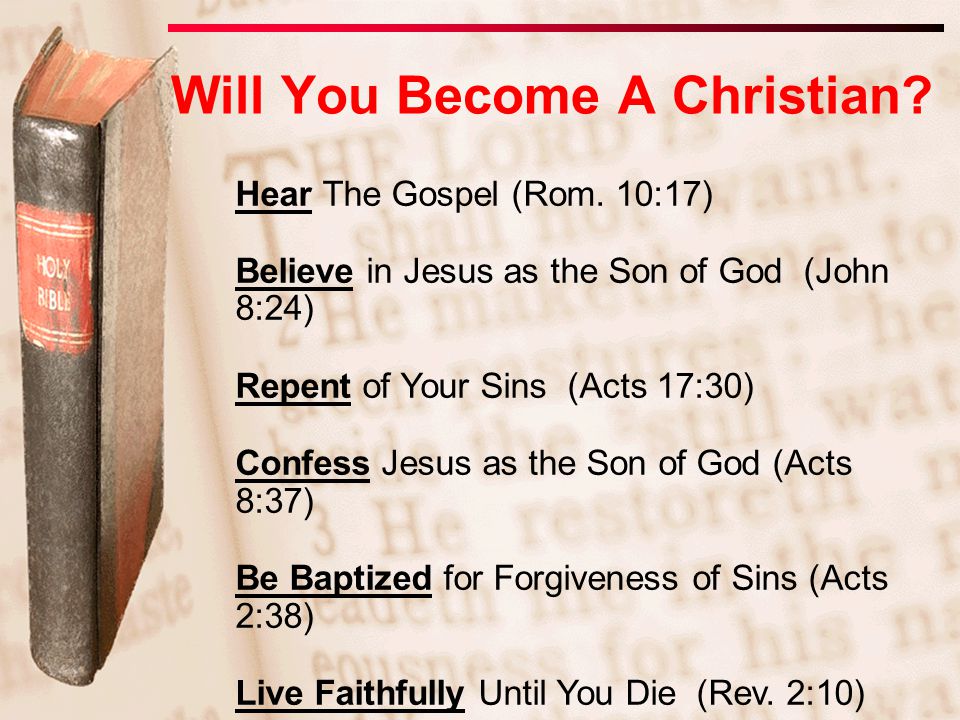 Will You Become A Christian. Hear The Gospel (Rom.