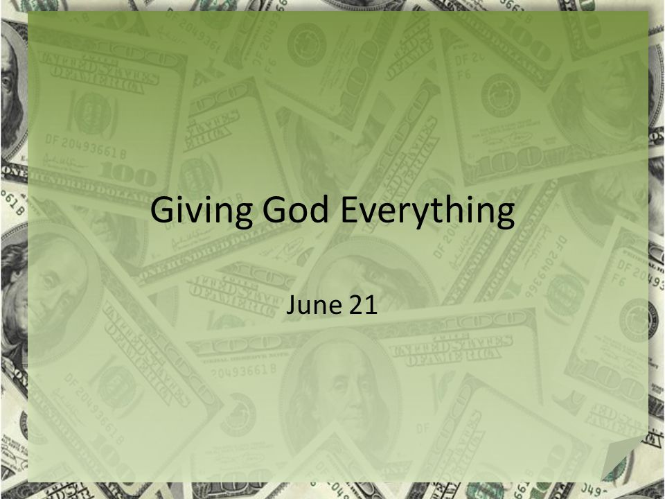 Giving God Everything June 21