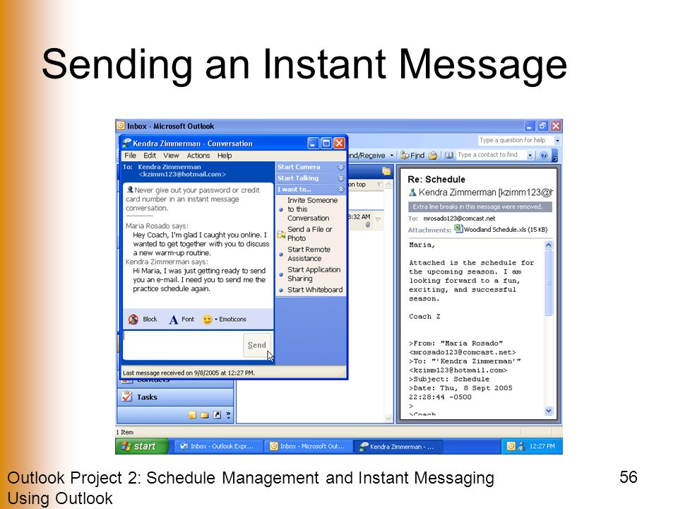 Outlook Project 2: Schedule Management and Instant Messaging Using Outlook 56 Sending an Instant Message
