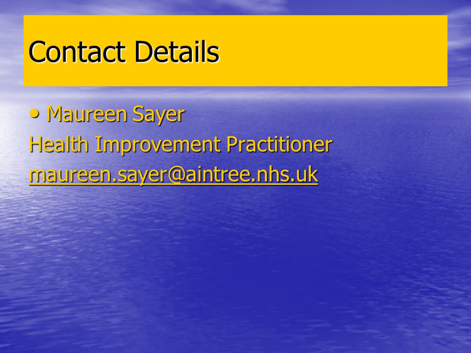 Contact Details Maureen Sayer Maureen Sayer Health Improvement Practitioner