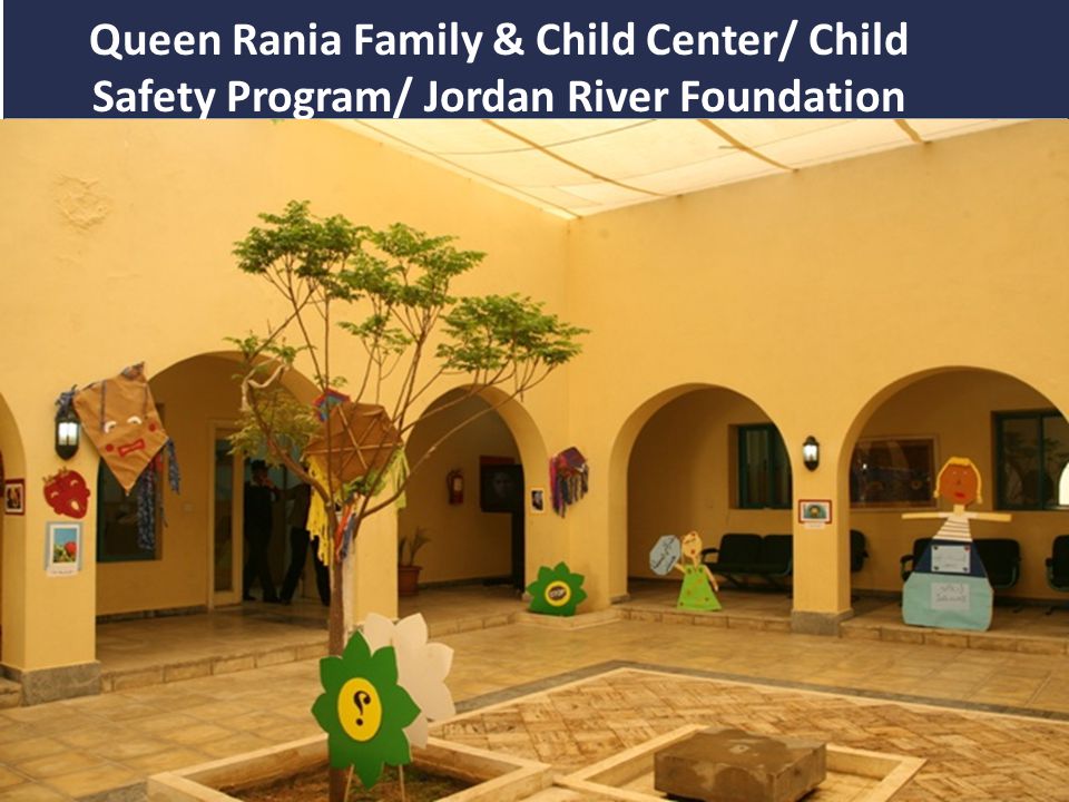 Queen Rania Family & Child Center/ Child Safety Program/ Jordan River Foundation