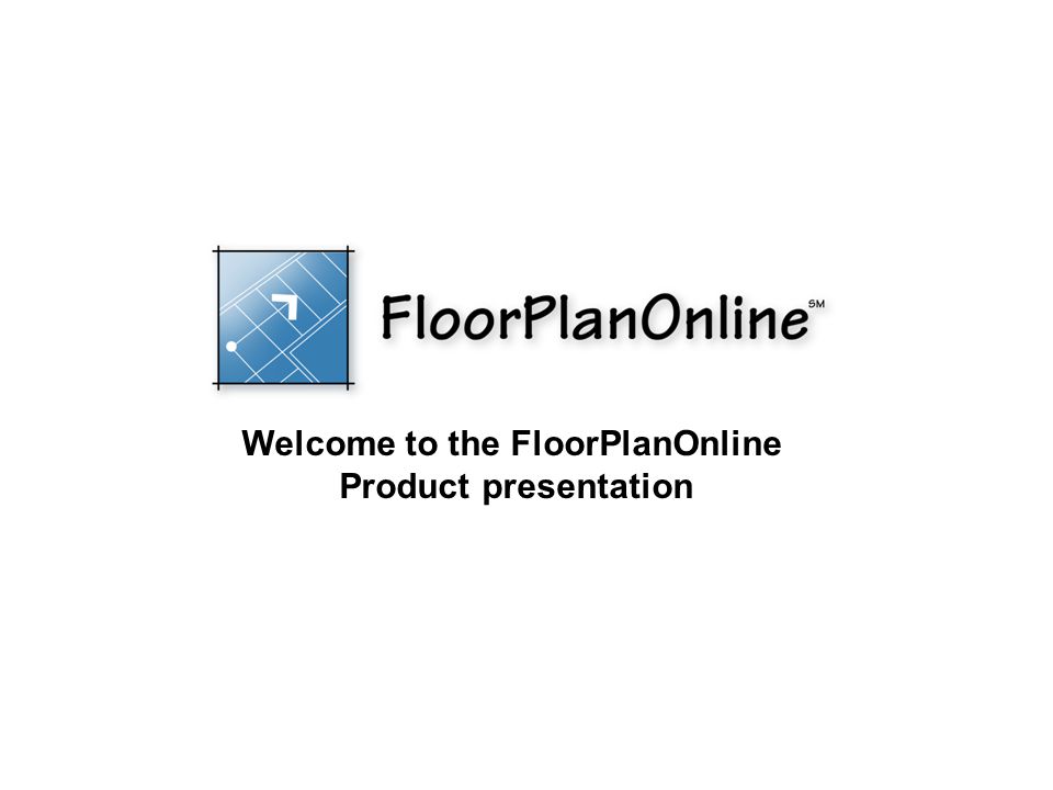 Welcome to the FloorPlanOnline Product presentation
