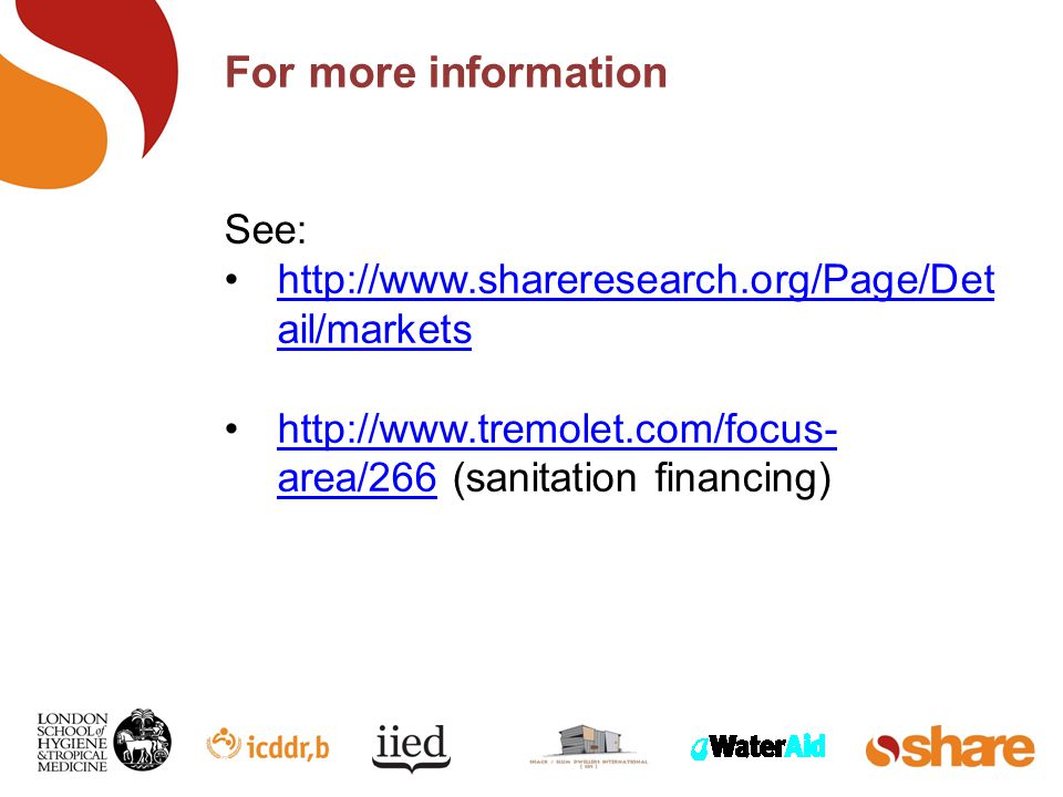 For more information See:   ail/marketshttp://  ail/markets   area/266 (sanitation financing)  area/266