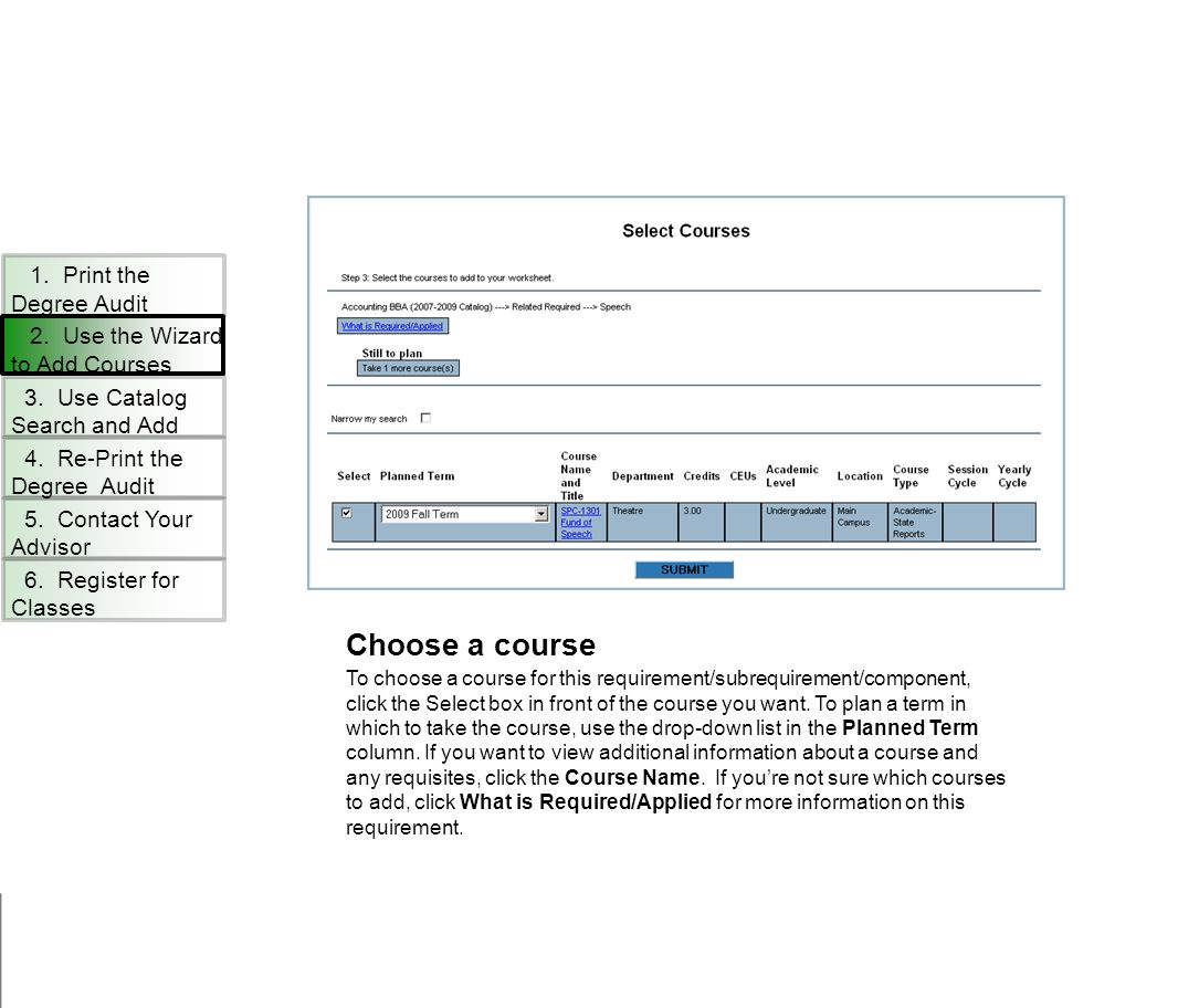 Choose a course To choose a course for this requirement/subrequirement/component, click the Select box in front of the course you want.