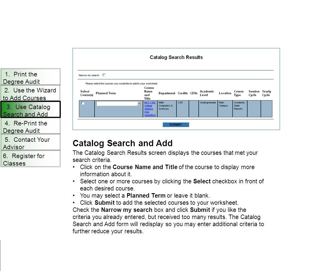Catalog Search and Add The Catalog Search Results screen displays the courses that met your search criteria.