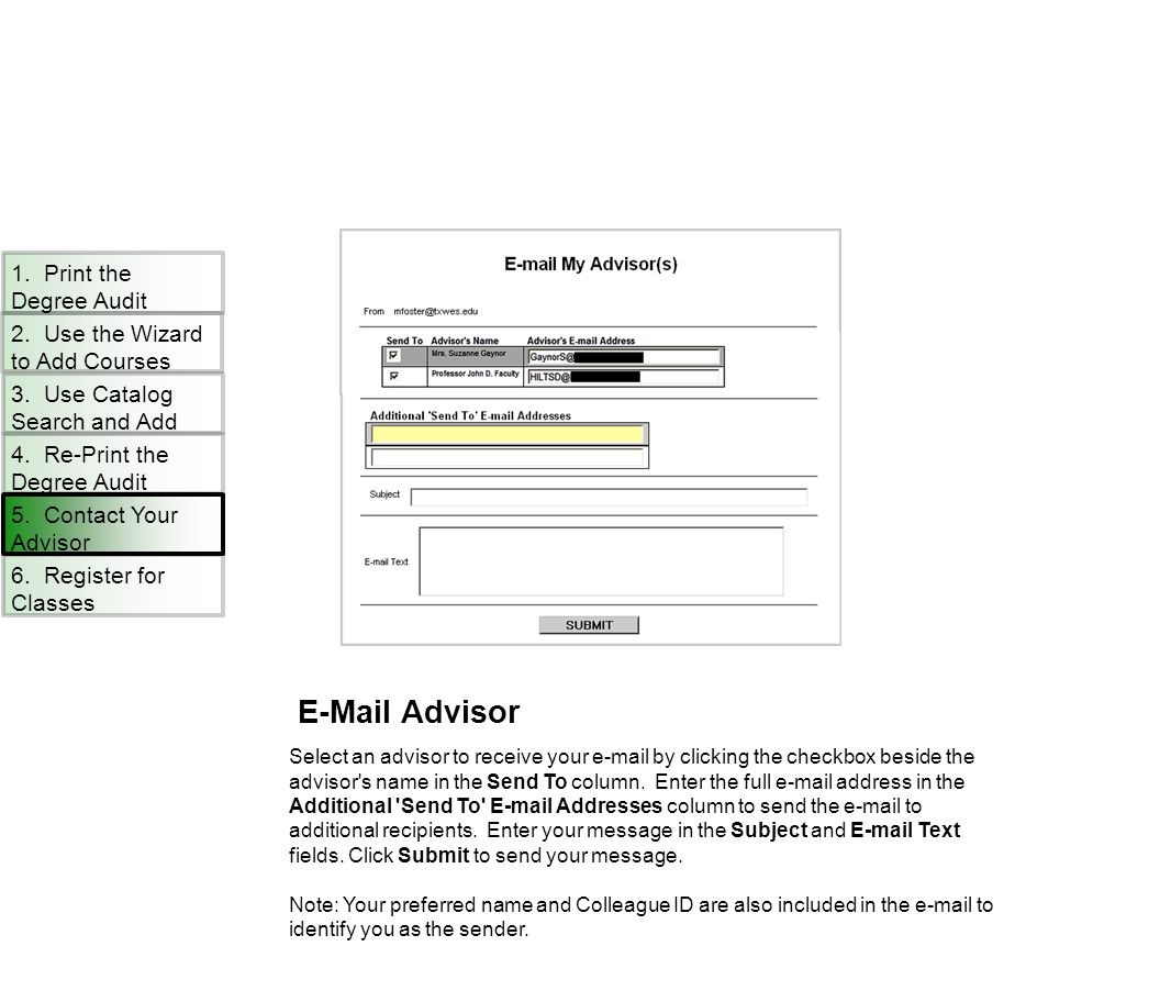 Advisor Select an advisor to receive your  by clicking the checkbox beside the advisor s name in the Send To column.