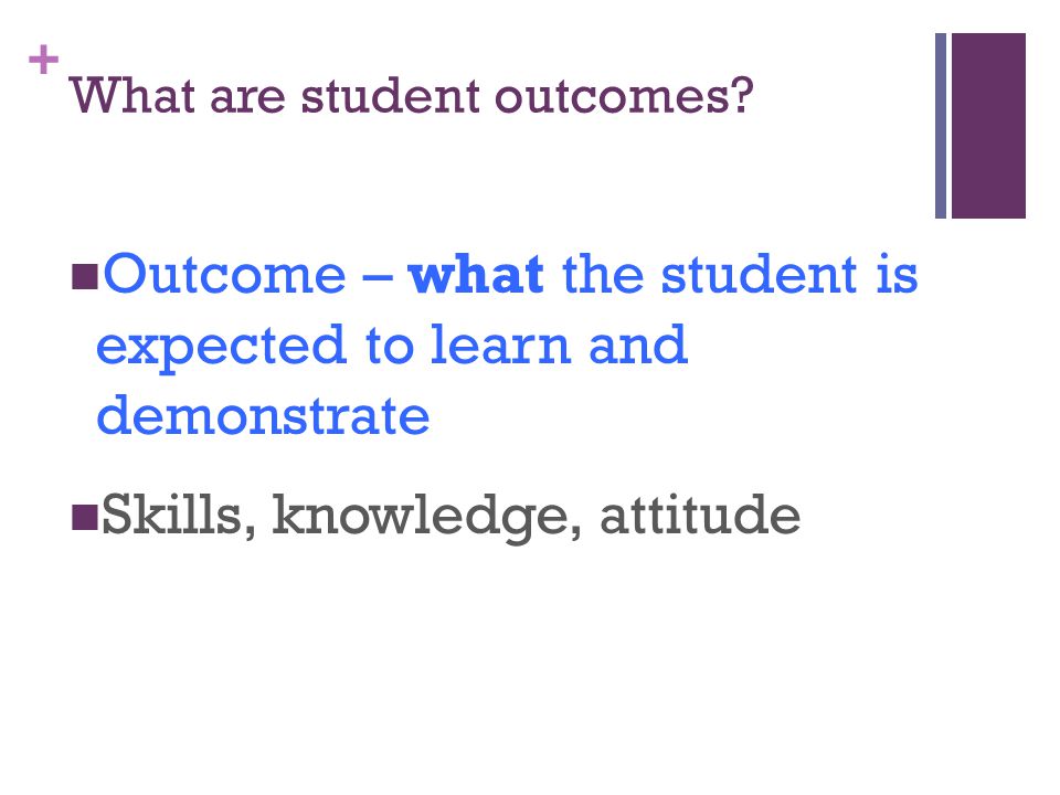 + What are student outcomes.