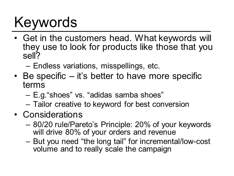 Keywords Get in the customers head.