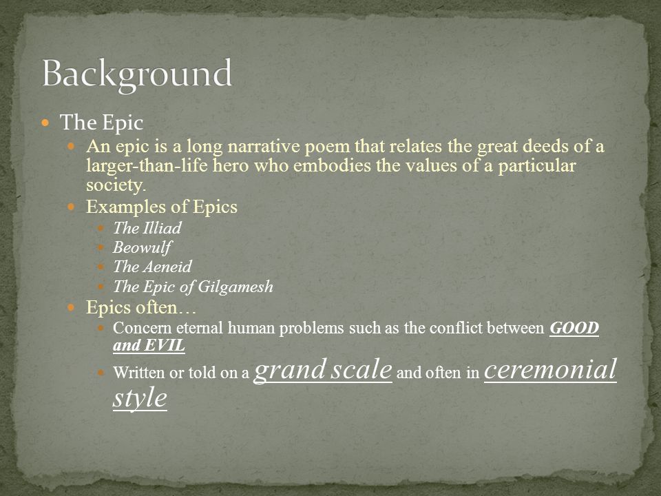 the epic an epic is a long narrative poem that relates the