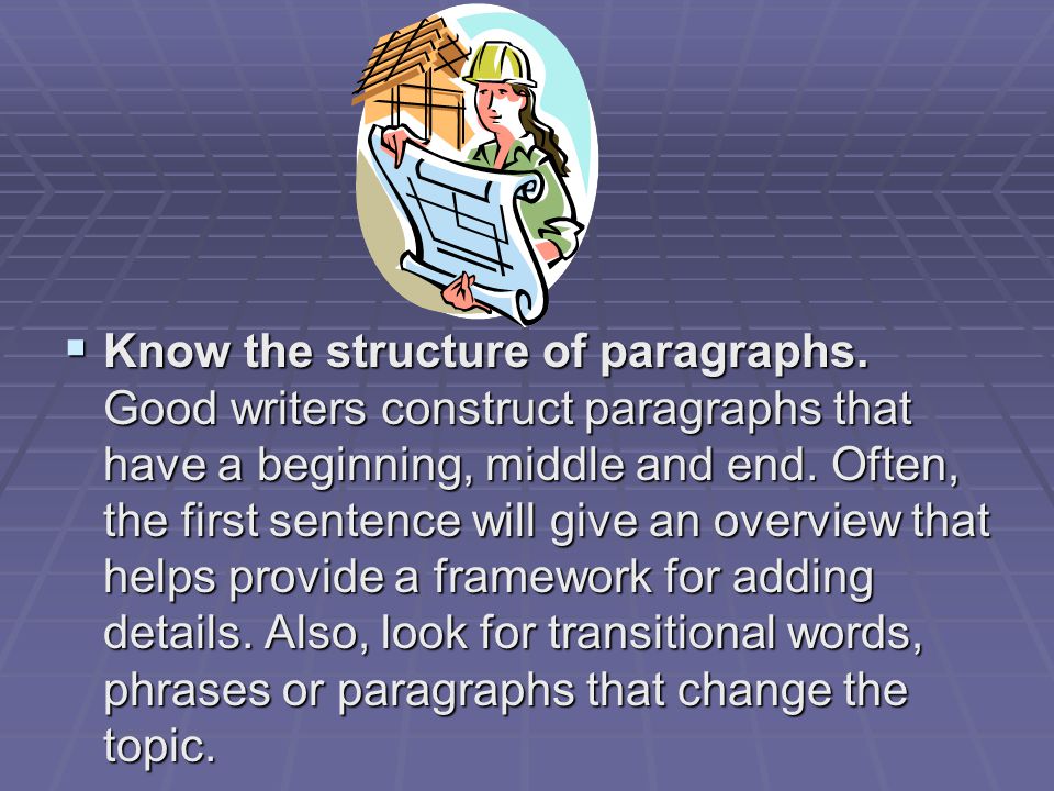  Know the structure of paragraphs.