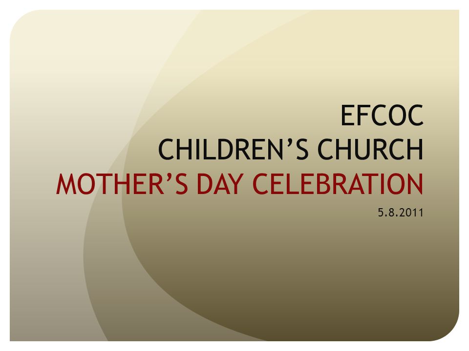 EFCOC CHILDREN’S CHURCH MOTHER’S DAY CELEBRATION
