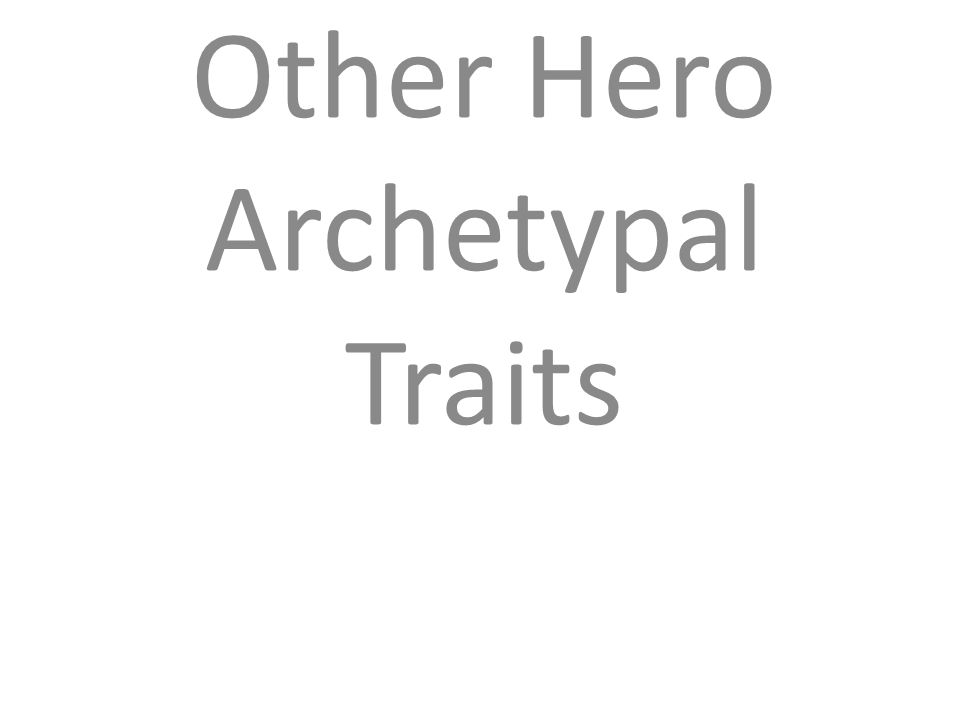 Other Hero Archetypal Traits