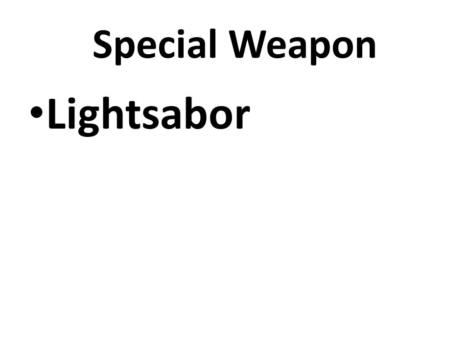 Special Weapon Lightsabor