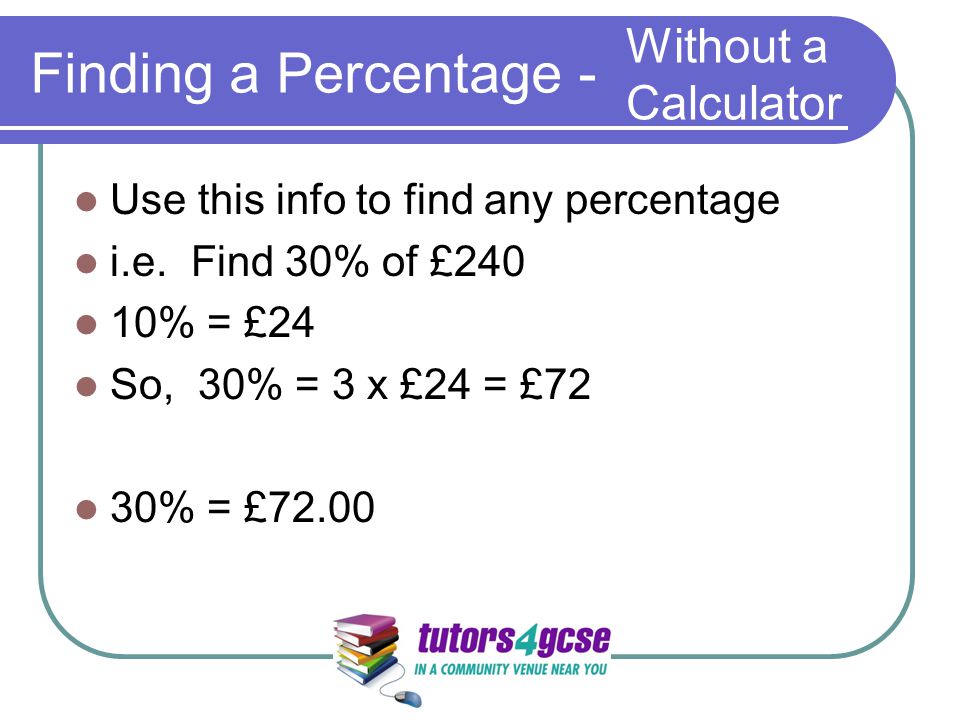 Finding a Percentage - Use this info to find any percentage i.e.