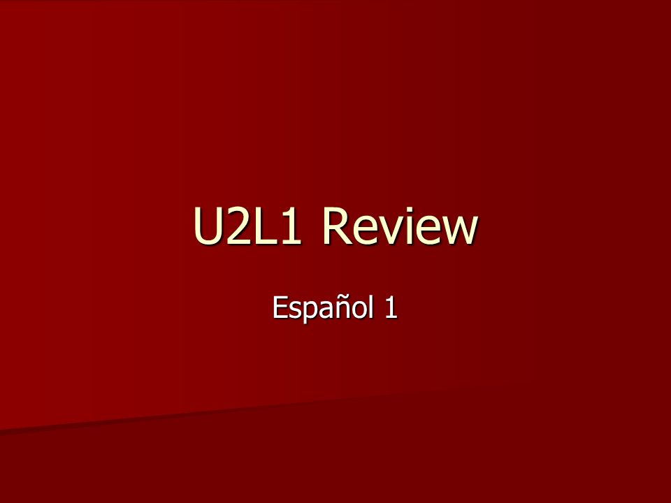 U2L1 Review Español 1