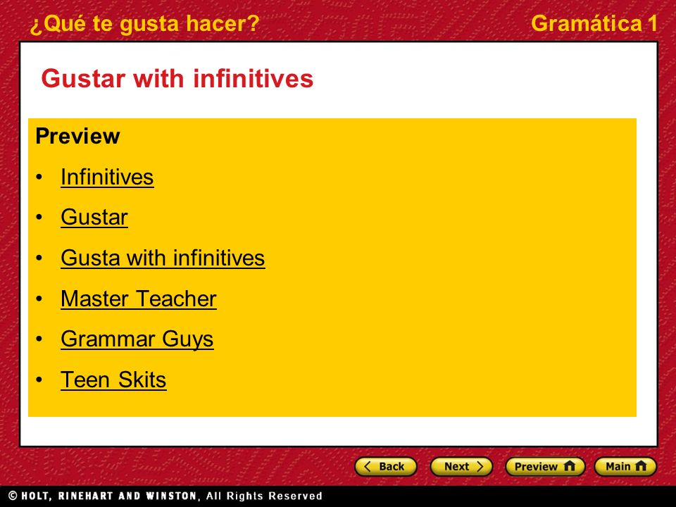 ¿Qué te gusta hacer Gramática 1 Gustar with infinitives Preview Infinitives Gustar Gusta with infinitives Master Teacher Grammar Guys Teen Skits