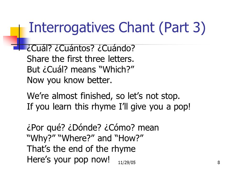 11/29/058 Interrogatives Chant (Part 3) ¿Cuál. ¿Cuántos.