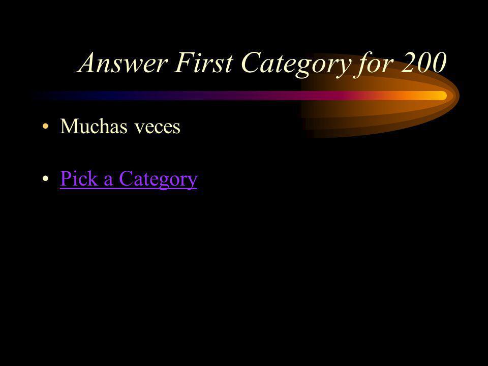 First Category for 200 How do you say, often in Spanish