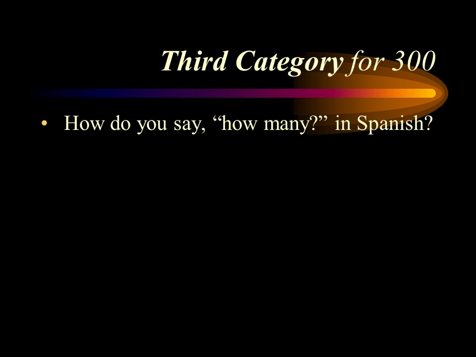 Answer to Third Category for 200 ¿por qué Pick a Category