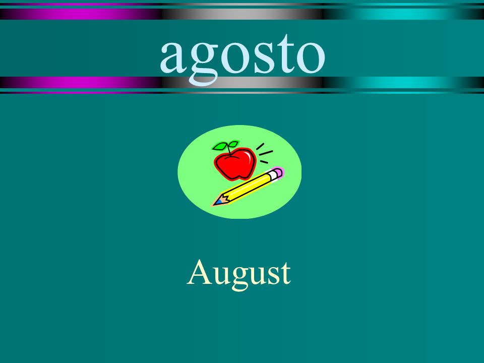 agosto August