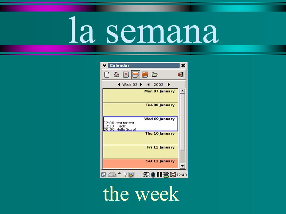 la semana the week
