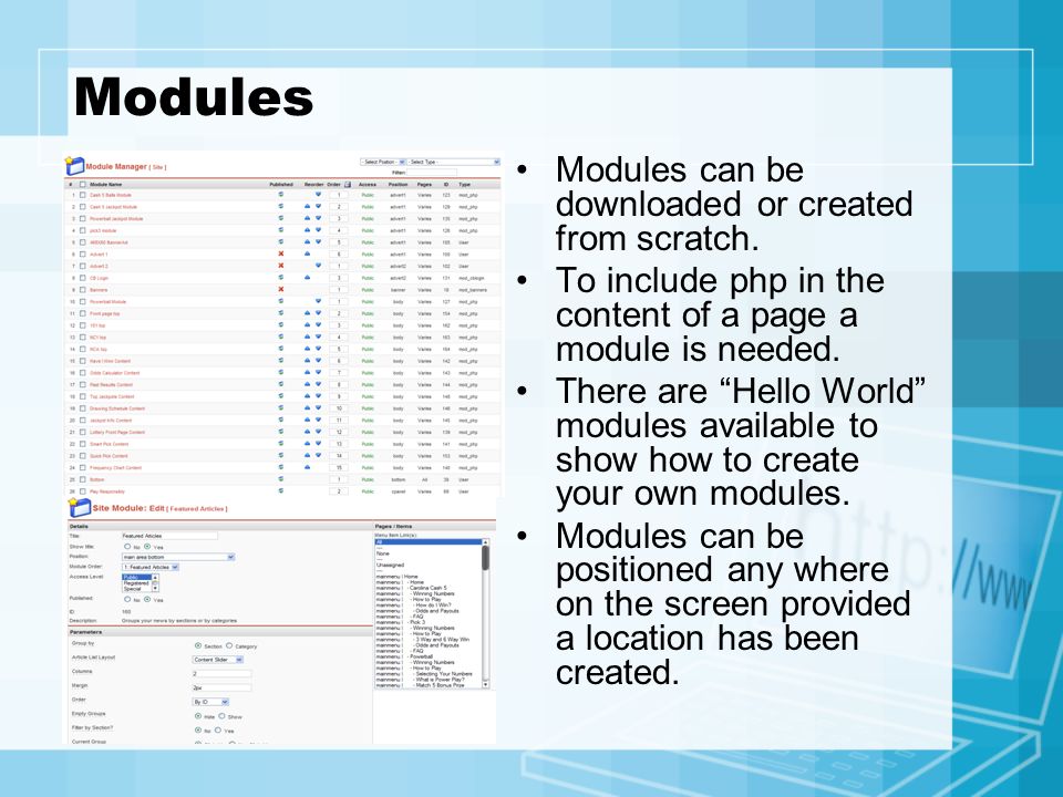 Modules Modules can be downloaded or created from scratch.