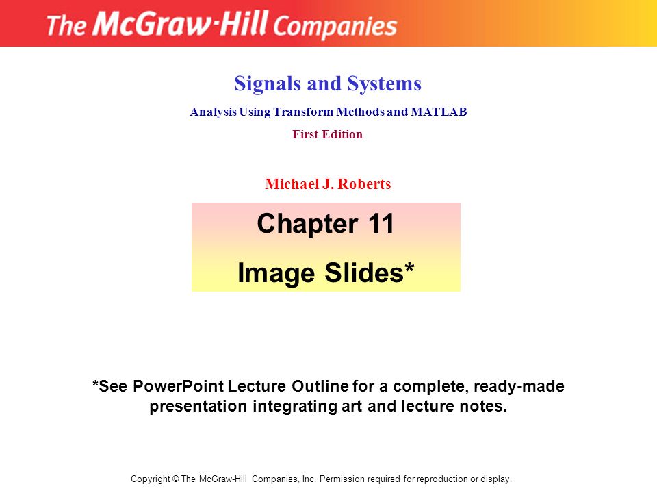Copyright © The McGraw-Hill Companies, Inc. Permission required for reproduction or display.