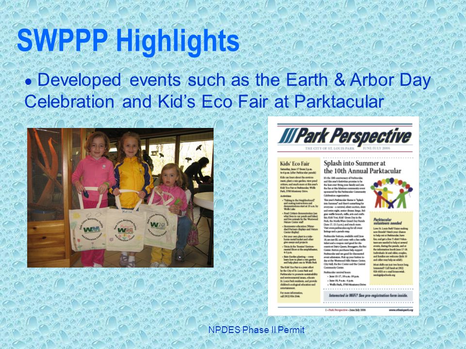 NPDES Phase II Permit SWPPP Highlights Developed events such as the Earth & Arbor Day Celebration and Kids Eco Fair at Parktacular