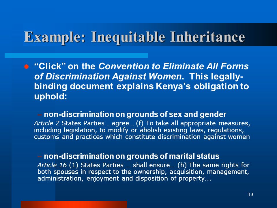13 Example: Inequitable Inheritance Click on the Convention to Eliminate All Forms of Discrimination Against Women.