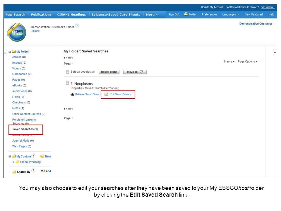 You may also choose to edit your searches after they have been saved to your My EBSCOhost folder by clicking the Edit Saved Search link.