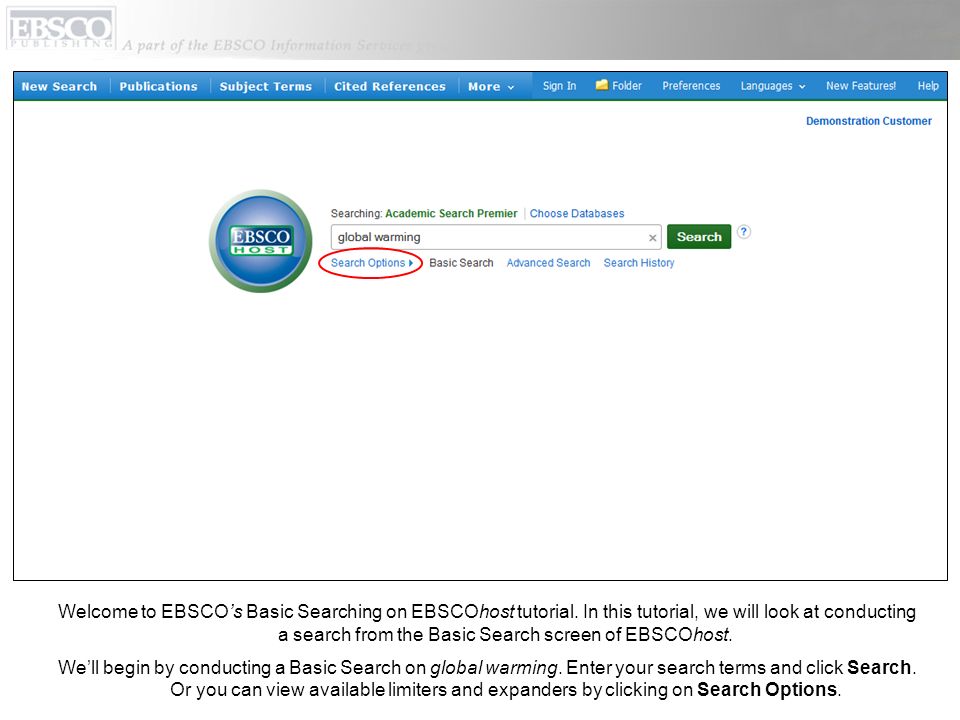 Welcome to EBSCOs Basic Searching on EBSCOhost tutorial.