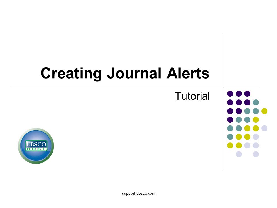 support.ebsco.com Creating Journal Alerts Tutorial