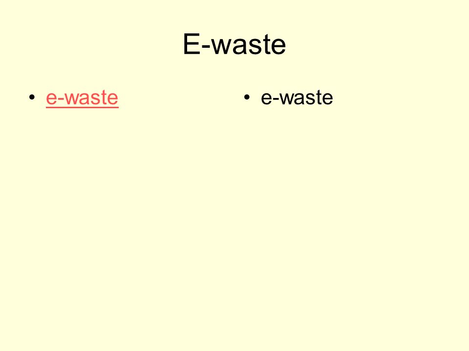 E-waste e-waste