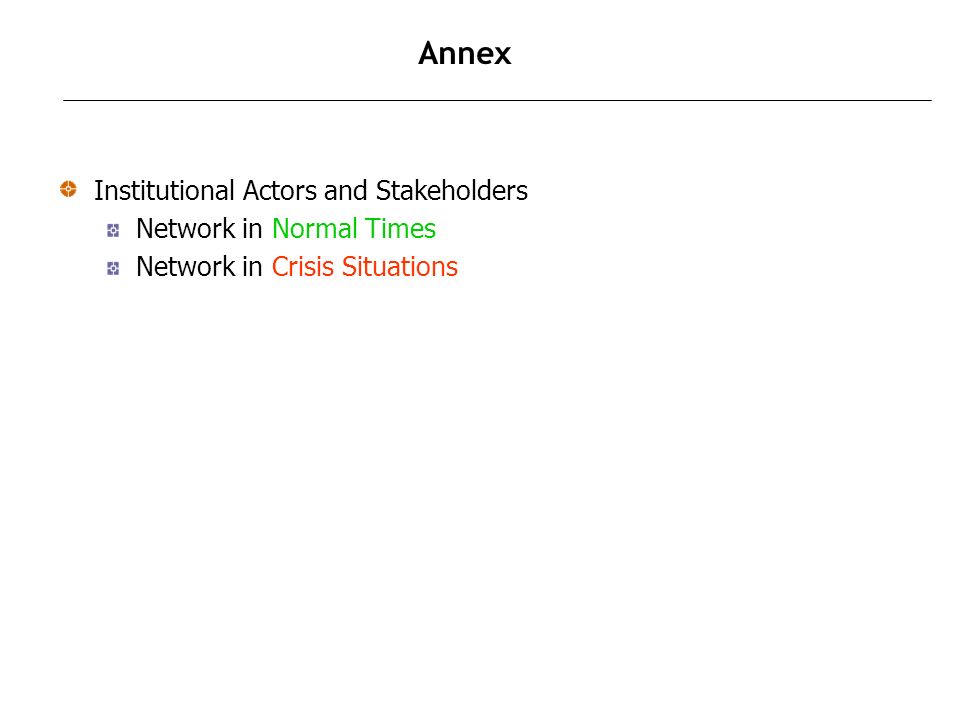 Annex Institutional Actors and Stakeholders Network in Normal Times Network in Crisis Situations