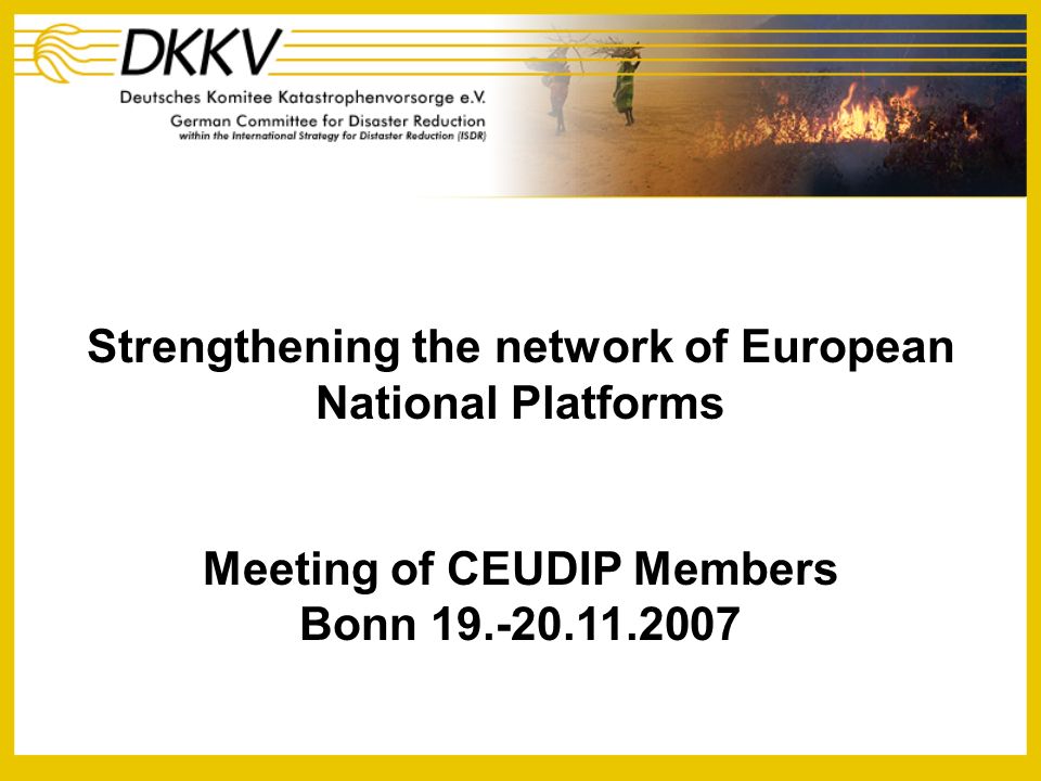 Strengthening the network of European National Platforms Meeting of CEUDIP Members Bonn