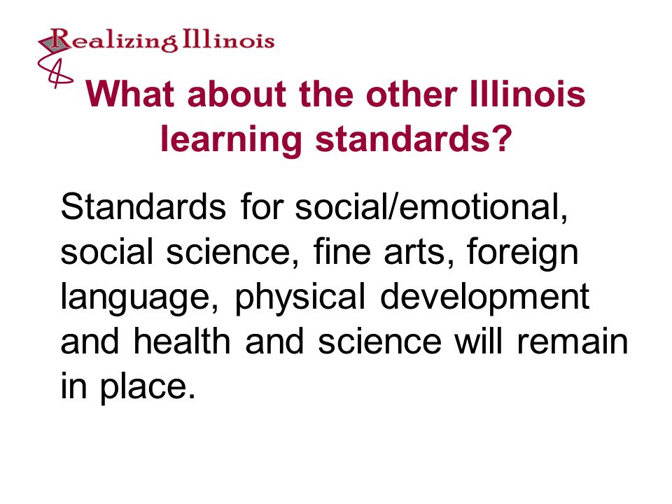 What about the other Illinois learning standards.