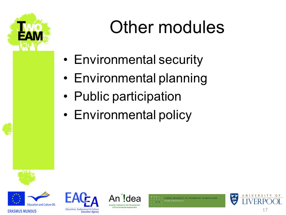 17 Other modules Environmental security Environmental planning Public participation Environmental policy