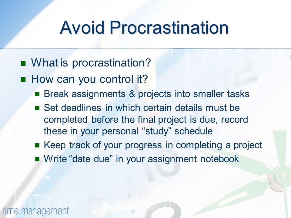 Avoid Procrastination What is procrastination. How can you control it.