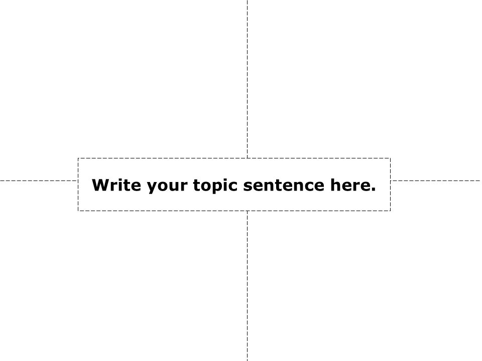 Write your topic sentence here.