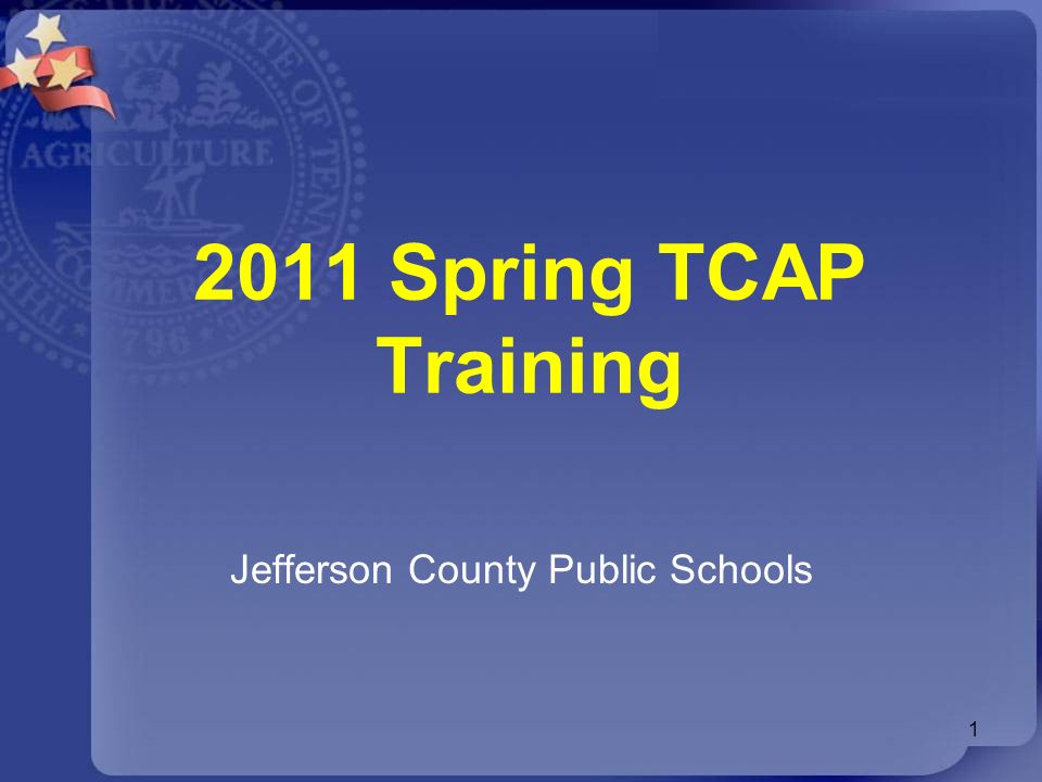 Presentation "2011 Spring TCAP Training Jefferson County Public ... Presentation "2011 Spring TCAP Training Jefferson County Public ...
