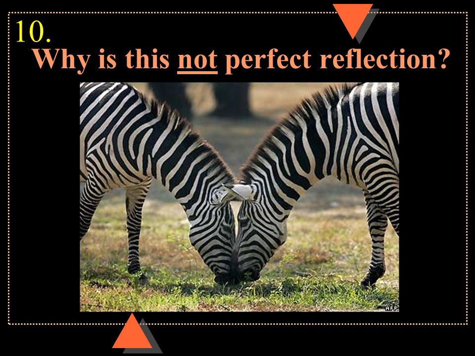 Why is this not perfect reflection 10.