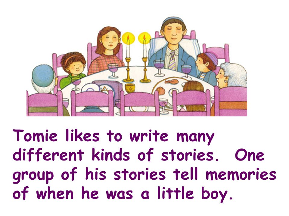 Tomie likes to write many different kinds of stories.