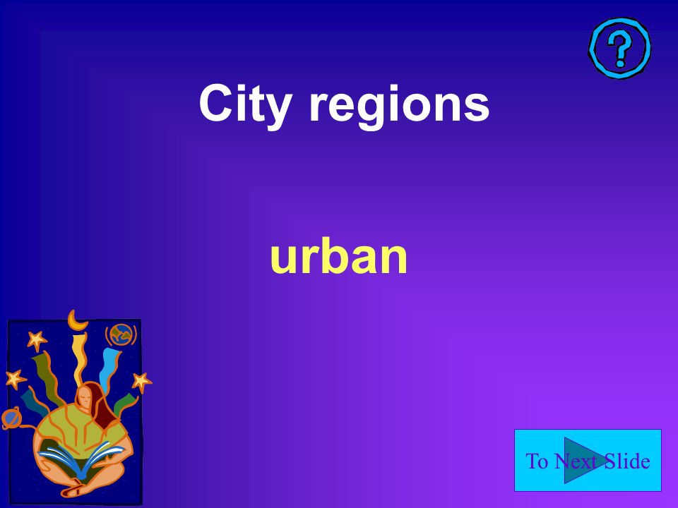 To Next Slide City regions urban