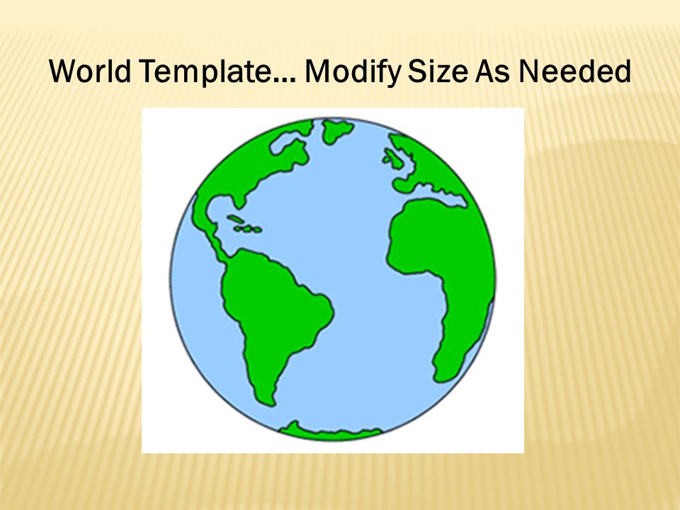 World Template… Modify Size As Needed