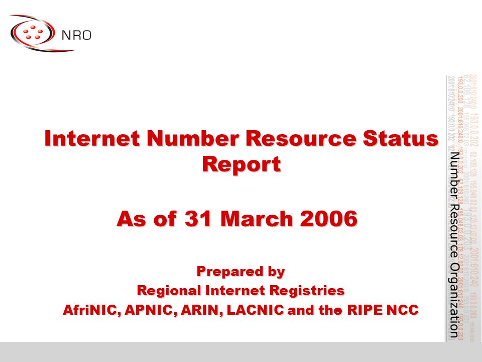Internet Number Resource Status Report As of 31 March 2006