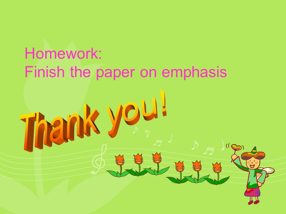 Homework: Finish the paper on emphasis