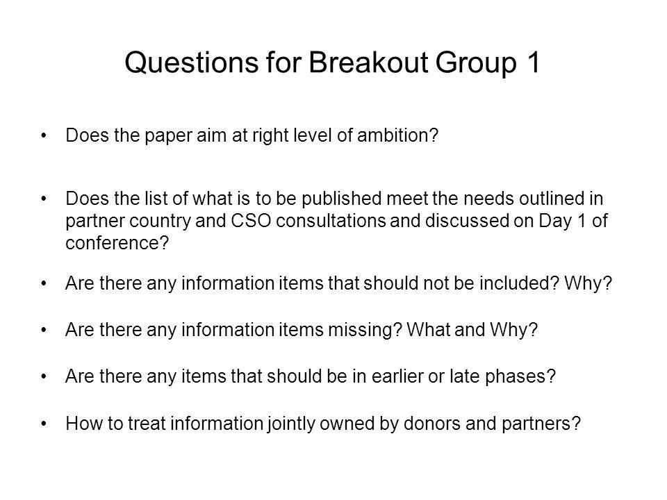 Questions for Breakout Group 1 Does the paper aim at right level of ambition.
